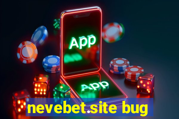 nevebet.site bug